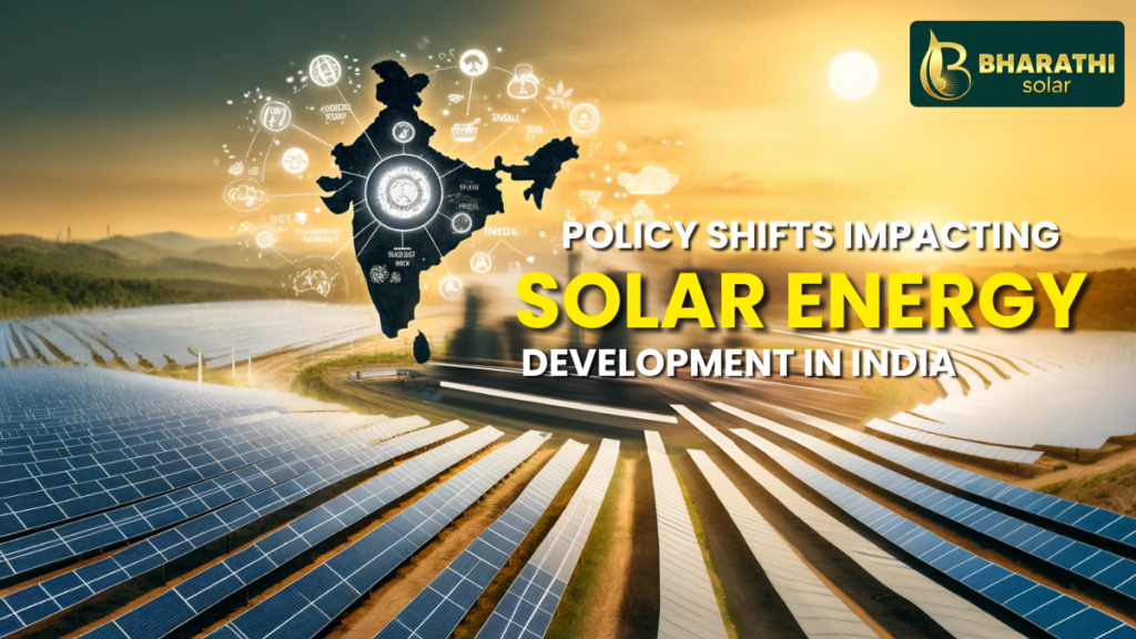 Policy Shifts Impacting Solar Energy Development in India (2025)